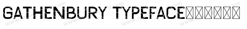 Gathenbury Typeface字体转换